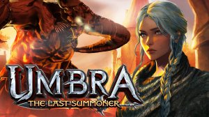 Umbra: The Last Summoner. Gameplay PC.