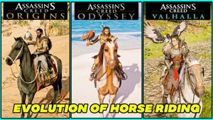 Эволюция верховой езды в Assassin's Creed：Истоки, Одиссея, Вальгалла