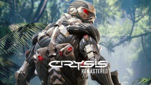 Crysis Remastered - Серия 2. Продолжаем прохождение сюжета с RT и DLSS