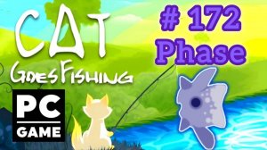 Cat Goes Fishing | # 172 - Phase | PC