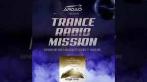 ArDao - Trance Radio Mission 512 (17.01.2025) / ELV I Wanna Dance