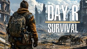 НОВЫЙ СТАРТ | Day R Survival | ПРОХОЖДЕНИЕ #1