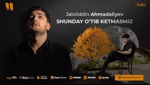 Jaloliddin Ahmadaliev - SHUNDAY O'TIB KETMASMIZ 2024