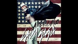 Lady Gaga - Americano Official Audio HQ+HD