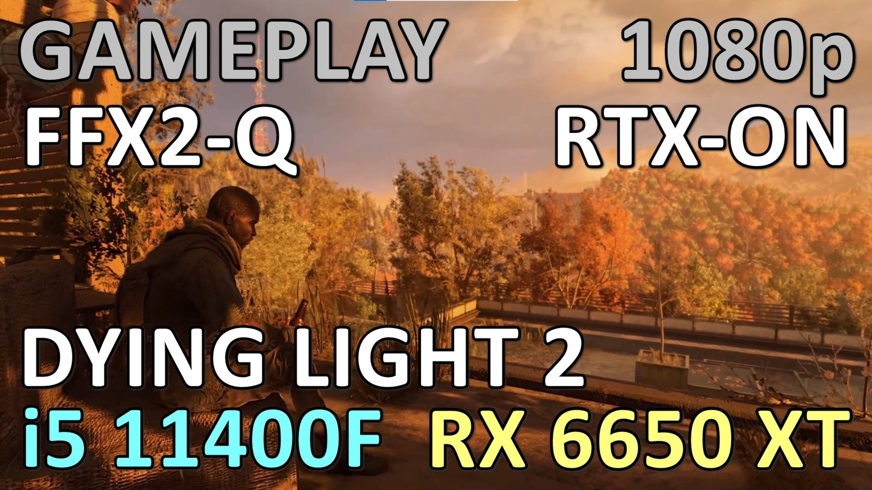 i5 11400F + RX 6650 XT / DYING LIGHT 2 / GAME PLAY