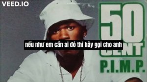 50 Cent - P.I.M.P. (vietsub)
