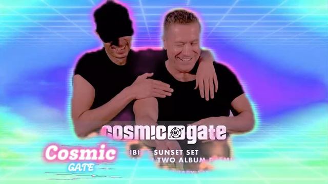 DJ - Cosmic Gate - Ibiza Sunset Set (MOSAIIK Chapter Two Album World Premiere)