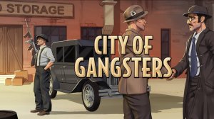 City of Gangsters - мафиозные движения