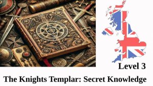 The Knights Templar: Secret Knowledge