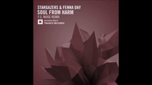 Stargazers & Fenna Day - Soul From Harm (F.G. Noise Remix)