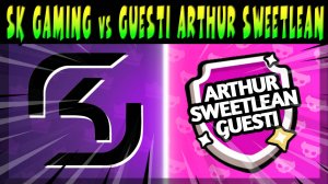 1/2 FINAL MATCHERINO CUP 900$ - SK GAMING vs ARTHUR GUESTI SWEETLEAN #brawlstars