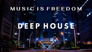Music Is Freedom - Deep House Mix 2023