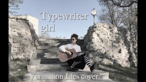 Typewriter girl // Vermillion Lies cover