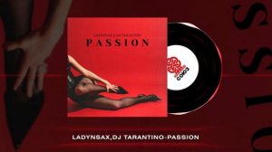 Ladynsax, DJ Tarantino - Passion (2024)