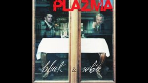 Plazma. One life.