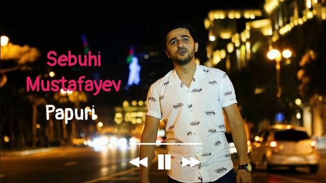 Sebuhi Mustafayev — Papuri canli ifa