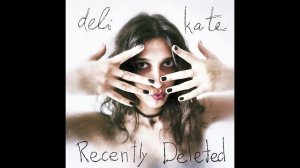 Tables // Recently Deleted Album // deli kate