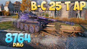 B-C 25 t AP - 4 Фрагов 8.7K Урона - Обычный! - Мир Танков