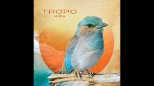 Tropo - Mira (Full Album 2018)