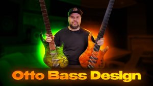 Обзор бас гитар Otto Bass Design (Турция) изготовленных специально для Антона Давидянца