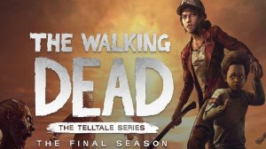 В поисках семьи, первая глава, четвертый сезон #2 \ The Walking Dead The Final Season