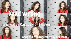 Dead Wrong // acapella cover // Caravan of Thieves