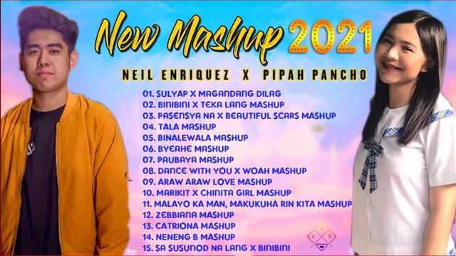 NEW MASHUP 2021 NEIL ENRIQUEZ x PIPAH PANCHO