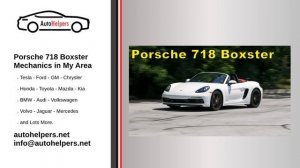 Porsche 718 Boxster Mechanics in My Area