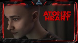 Atomic Heart | Прохождение #4 | Долгая дорога - Научный центр Сеченова