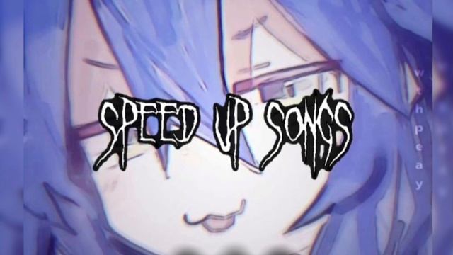 плейлист рандом песен speed up☆