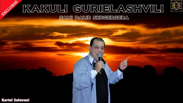 Kakuli Gurielashvili - Sami Dalie
