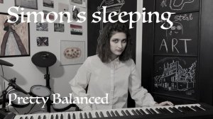 Simon's sleeping // Pretty Balanced cover