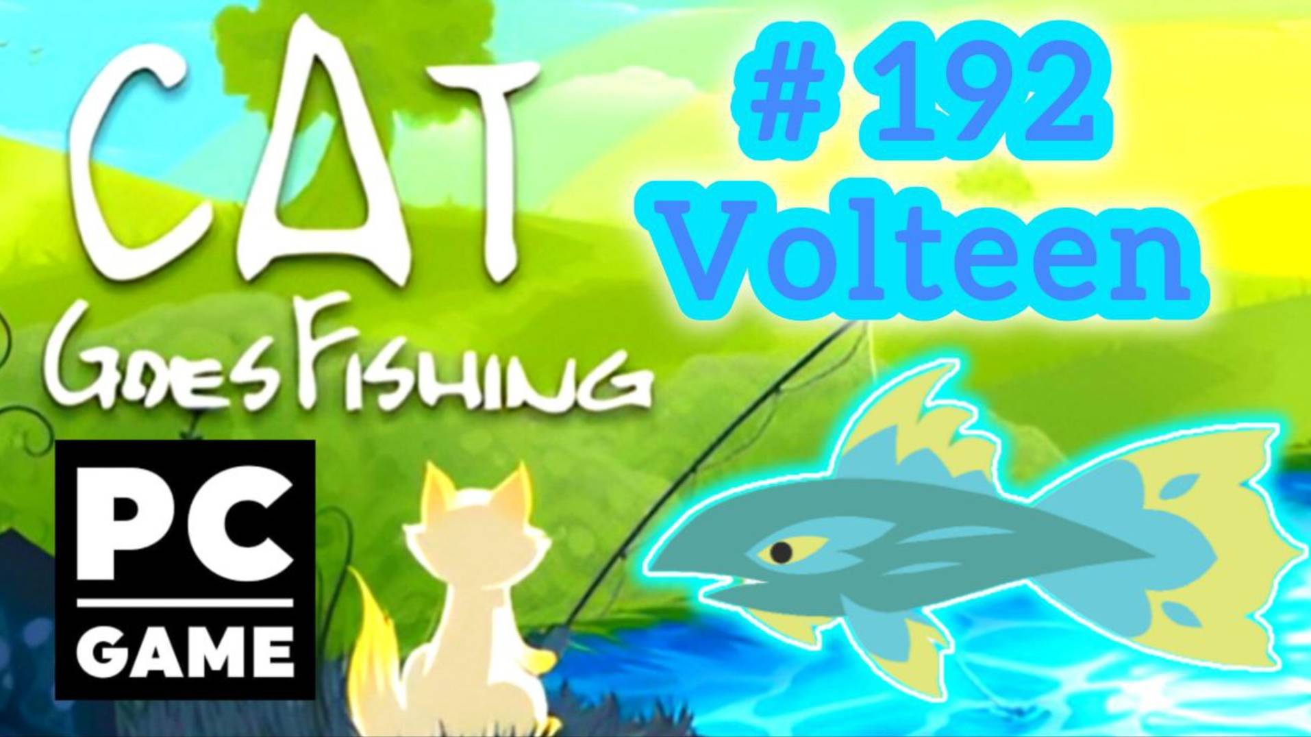 Cat Goes Fishing | # 192 - Volteen | PC