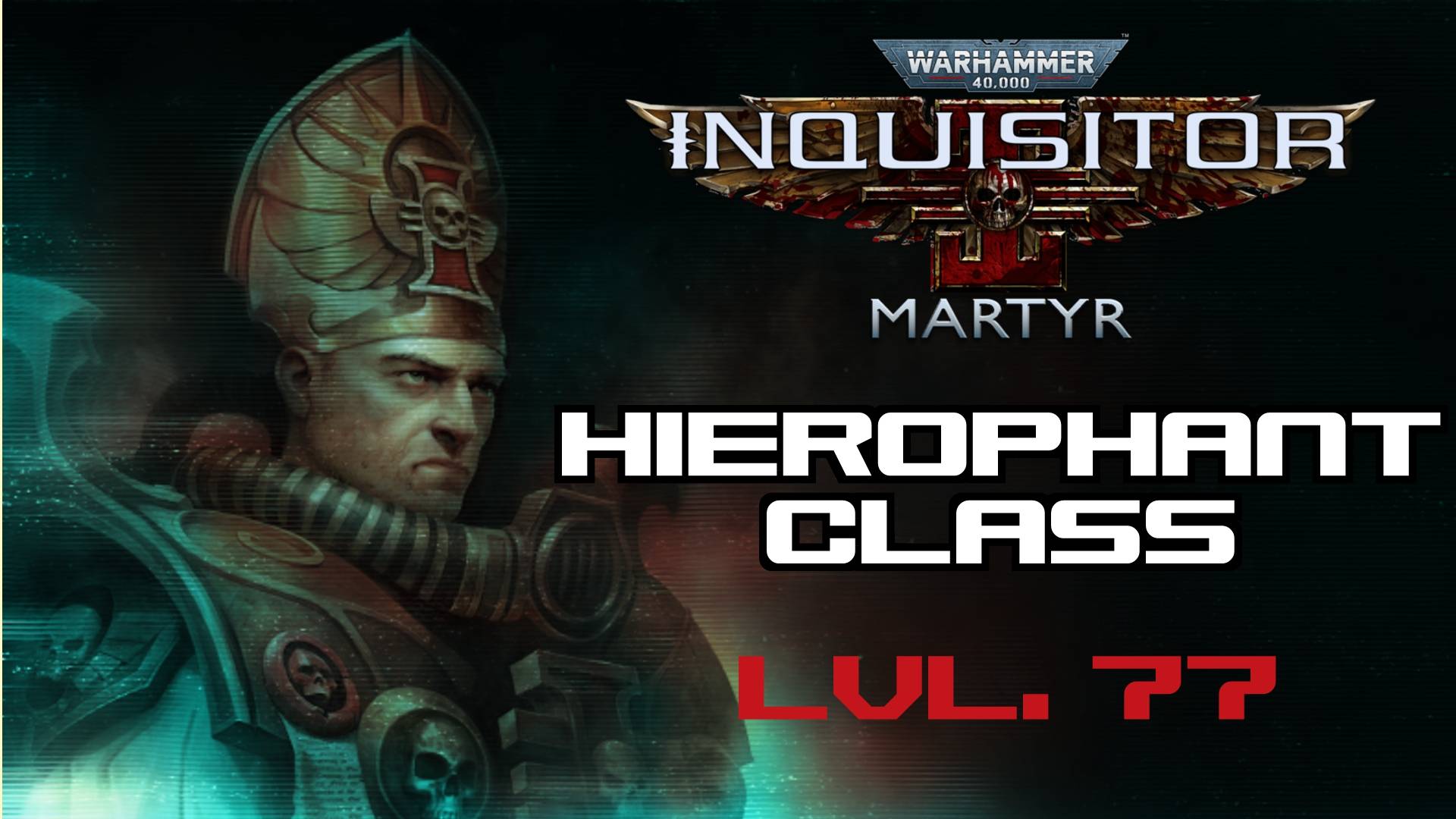 🔴🎦Warhammer 40,000 Inquisitor - Martyr▶ИЕРОФАНТ▶77 лвл