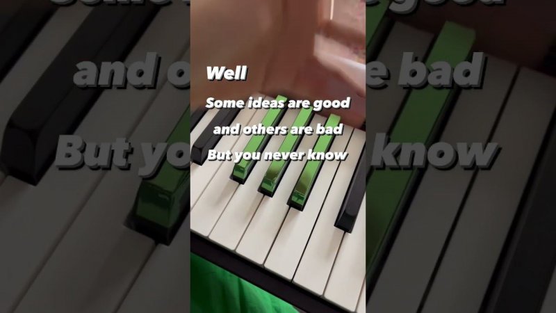 some ideas are bad - my piano turns green