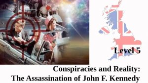 Conspiracy Theories: The Assassination of John F. Kennedy