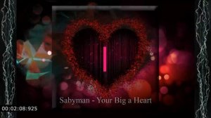 Sabyman - Your Big a Heart (Extended Mix) (Melodic Techno)