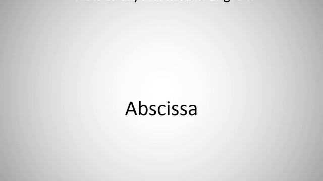 How to say Abscissa in English? смотреть онлайн