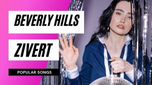 ZIVERT - BEVERLY HILLS (REMIX 2019) POPULAR SONGS