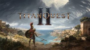 Прохождение  Titan Quest 2 Часть 1 Начало