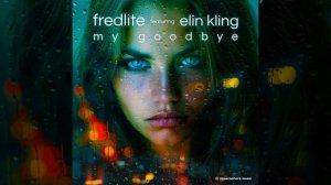 Fredlite feat. Elin Kling - My Goodbye (Extended Mix)