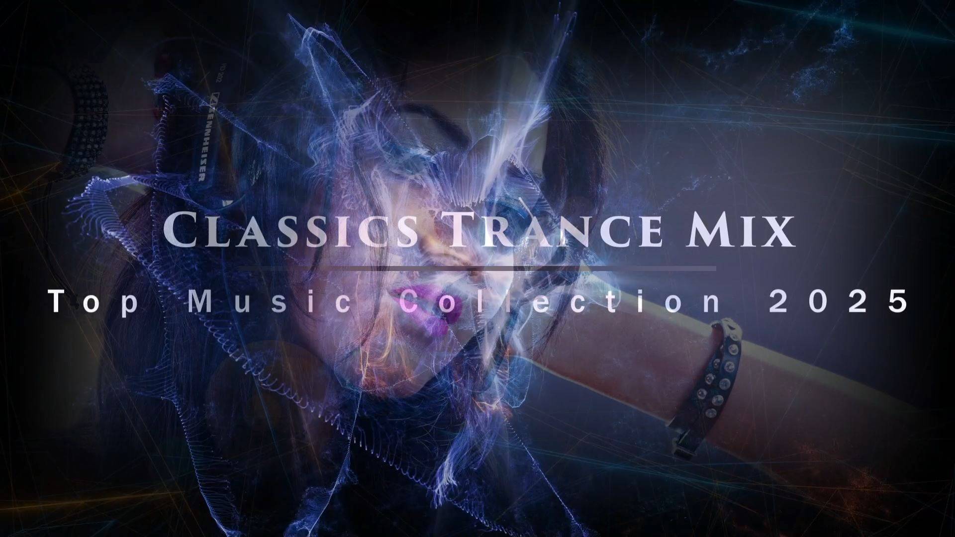 Лучший Транс 🎧 Classics Trance Mix - Top Music Collection 2025 (Part 4) смотреть онлайн