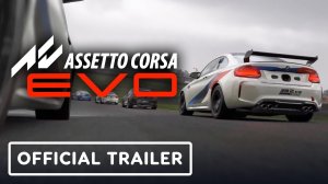 Assetto Corsa EVO - Официальный трейлер запуска в раннем доступе