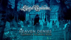 SINFUL ENSEMBLE - Heaven Denies (Demons & Wizards Instrumental Cover 2020)
