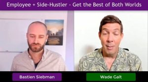 Employee plus Side Hustler - Get the Best of Both Worlds with Bastien Siebman