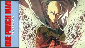One Punch Man (Opening 1)