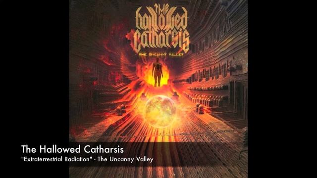 The Hallowed Catharsis - "Extraterrestrial Radiation" смотреть онлайн