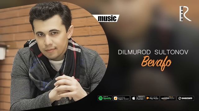 Dilmurod Sultonov - Bevafo | Дилмурод Султонов - Бевафо (AUDIO)