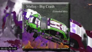 Melloj - Big Crash (Extended Mix) Techno, Hard Techno