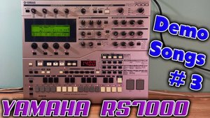 Третье видео про грувбокс / семплер Yamaha RS7000. Слушаем последние 4 Demo Songs и ностальгируем !
